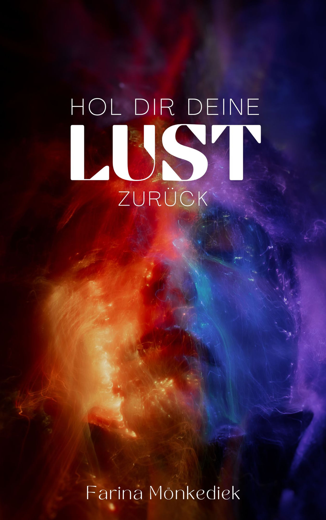 Lust – Hol sie dir zurück von Farina Mönkediek
